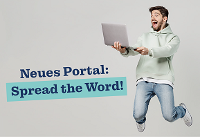 Foto: ein junger Mann springt mit Laptop in der Hand in die Luft. Daneben Schriftzug "Neues Portal: Spread the Word!"
